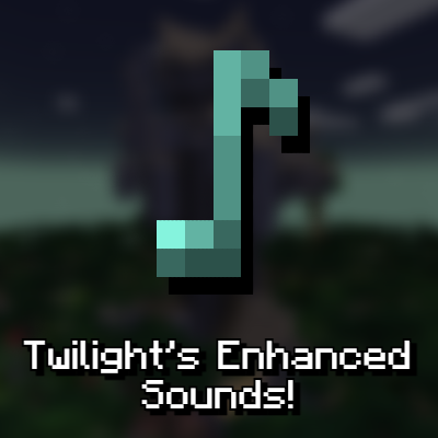 Twilight's Enhanced Sounds