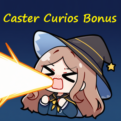 Caster Curios Bonus