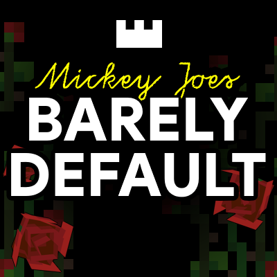 "Barely Default" by Mickey Joe