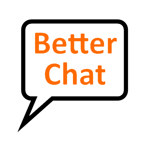 better chat