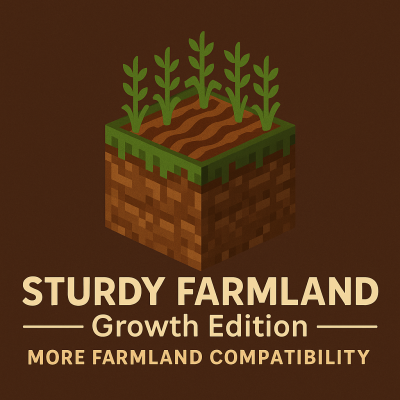 Sturdy Farmland - Growth Edition - More Farmland Compability