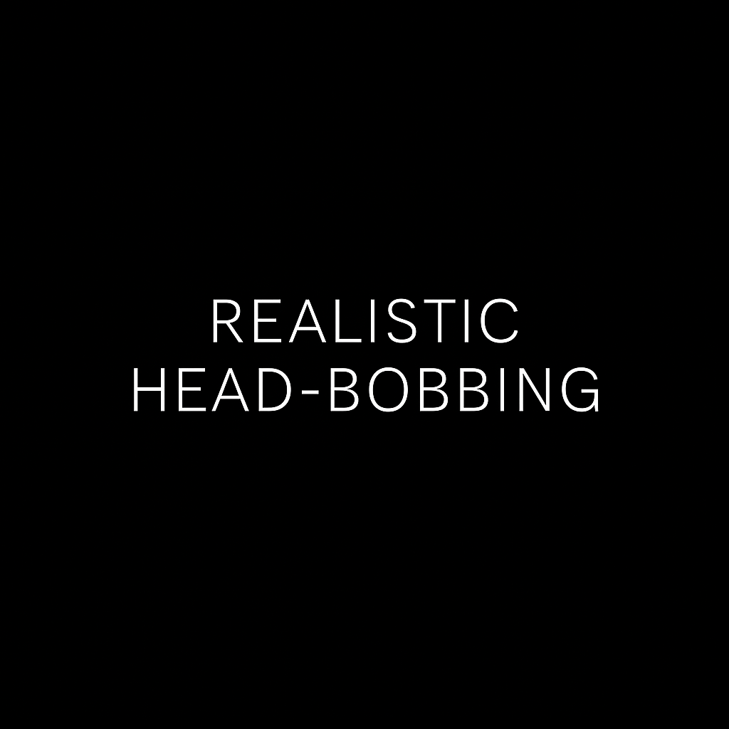 Realistic Head Bobbing