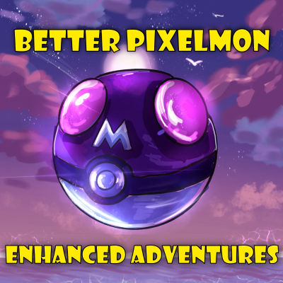Better Pixelmon | Enhanced Adventures [Pokemon]