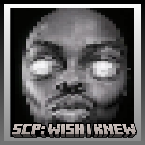 SCP: Wish I Knew