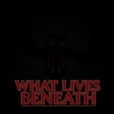 What Lives Beneath -Death Is Stalking You-
