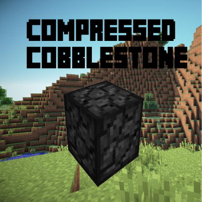 Compressed Cobblestone+ - Mods - Minecraft