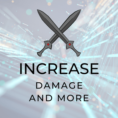 Increase Damage And More