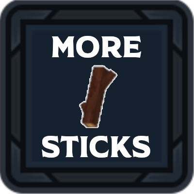 More Sticks