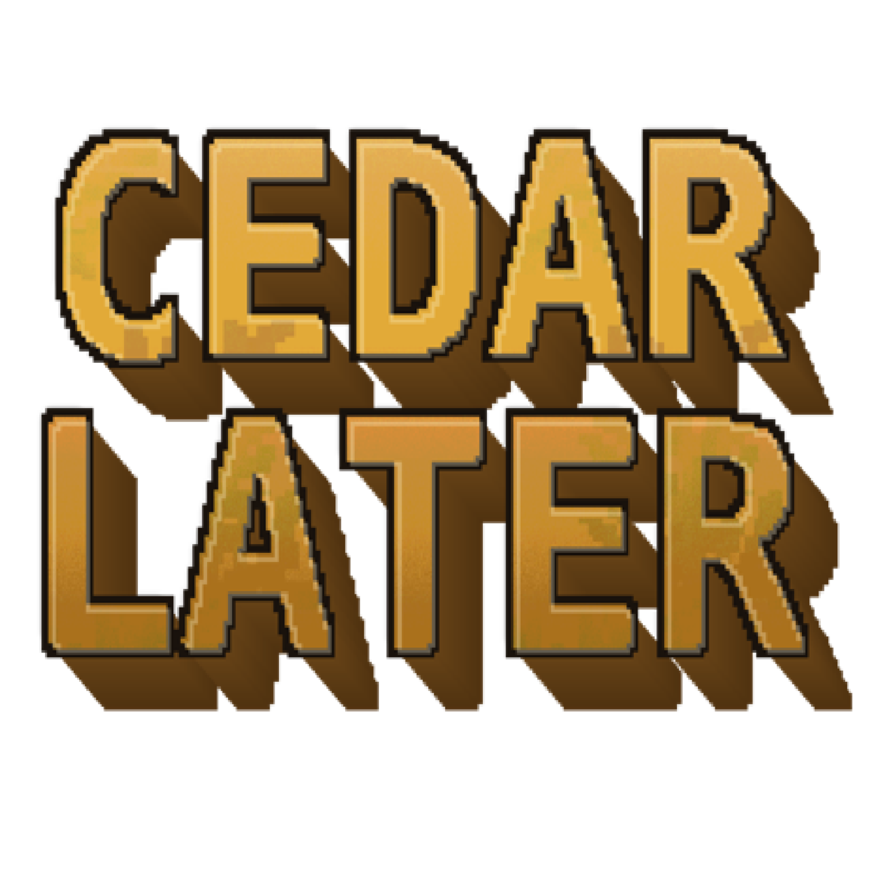 Cedar Later