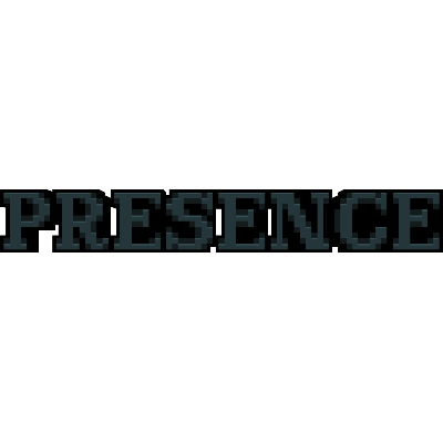 presence