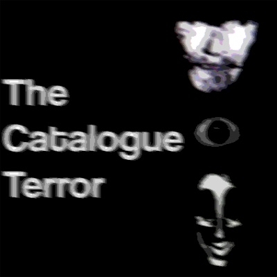 The Catalogue Terror