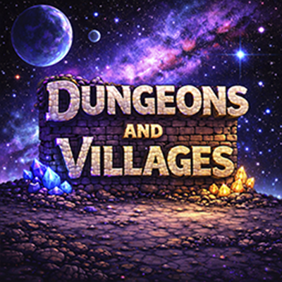 Dungeons And Villages: Ad Astra