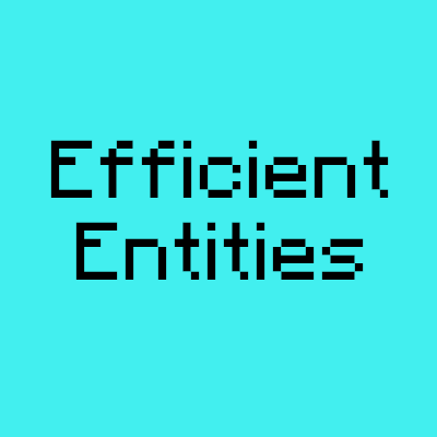 Efficient Entities
