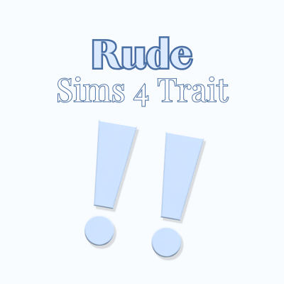 Rude | Trait