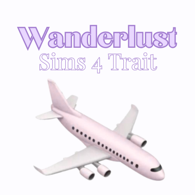 Wanderlust | Trait