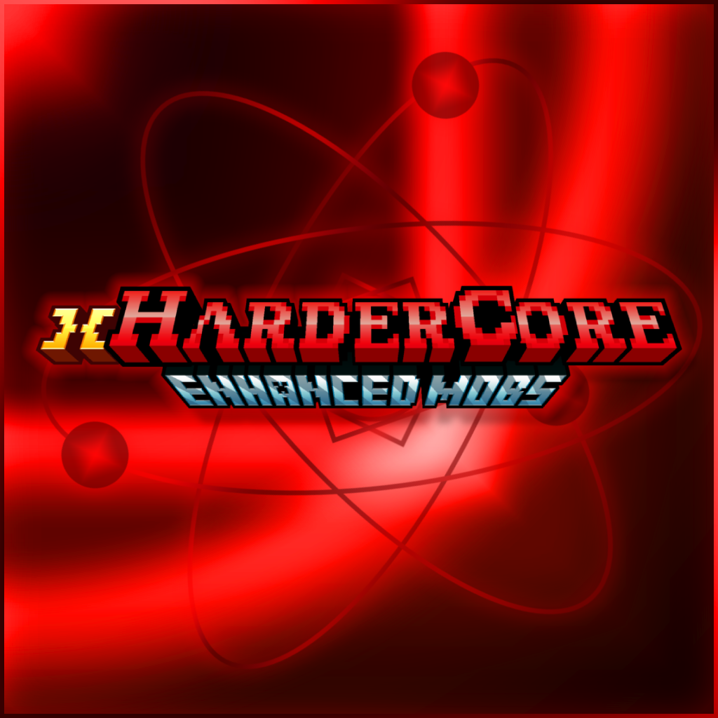 xHarderCore - Enhanced Mobs