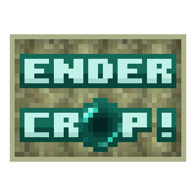 Ender Crop: Regrown