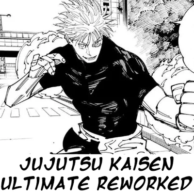 Jujutsu Kaisen Ultimate Reworked