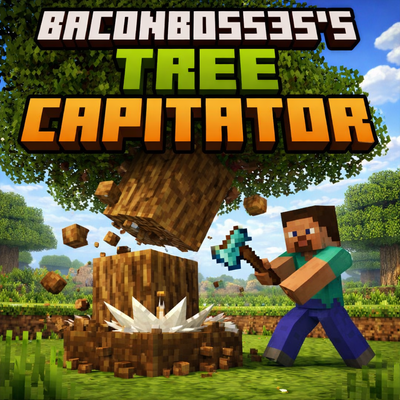BaconBoss35's Tree Capitator