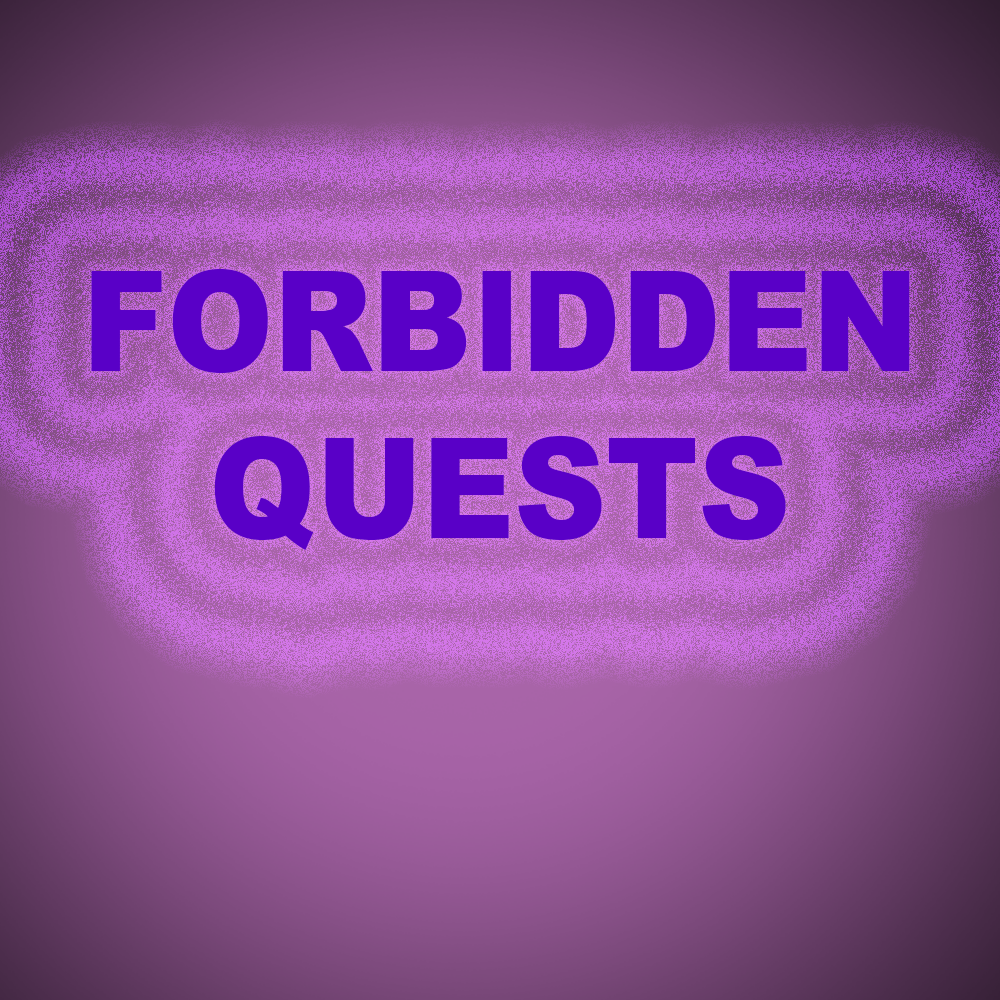 Forbidden Quests