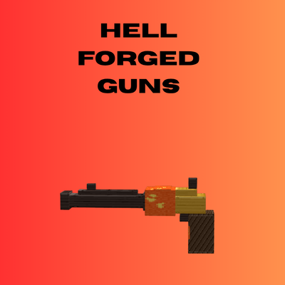 Hell Forged Guns