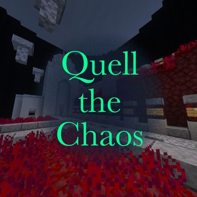 Quell the Chaos