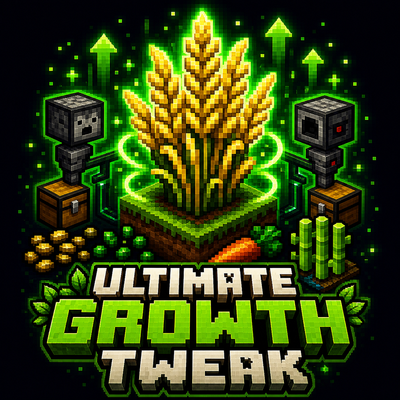 Ultimate Growth Tweaks