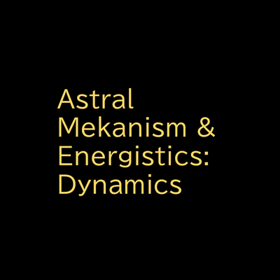Astral Mekanism & Energistics:Dynamics