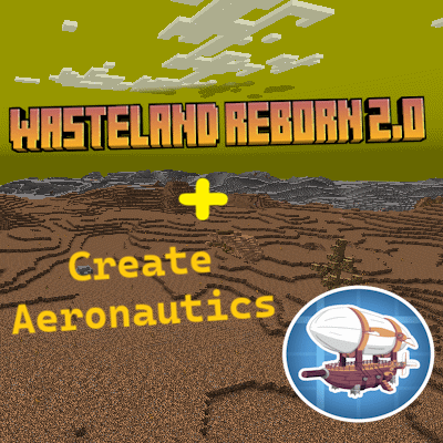 Wasteland Reborn & Aeronautics