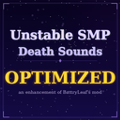 Unstable SMP Death Sounds - Optimized