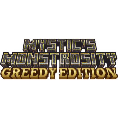 Mystic's Monstrosity - Greedy Edition logo