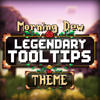Morning Dew Theme (Legendary Tooltips)
