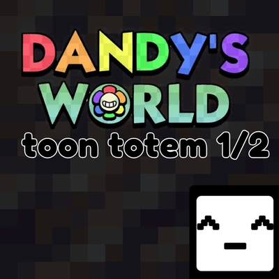 Dandy world toom totem 1/2