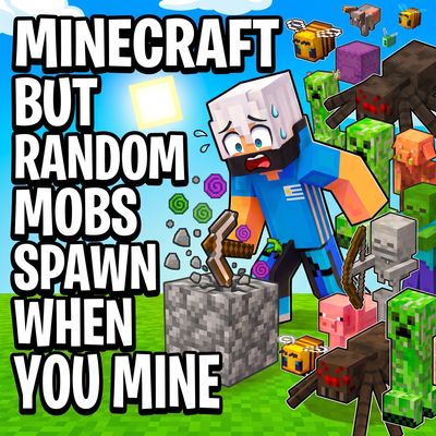 Minecraft But Random Mobs Spawns When You Mine
