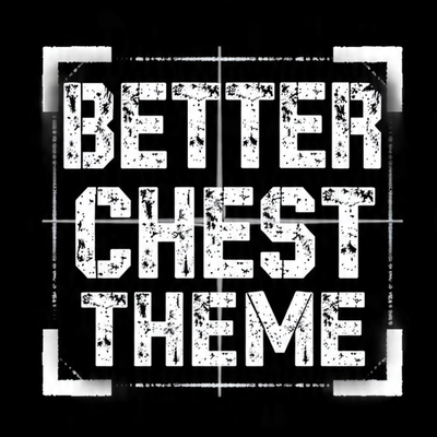 Better Chest (Theme)