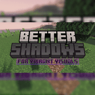Better Shadows for Vibrant Visuals