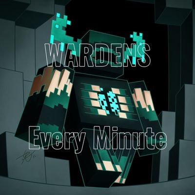 Wardens Every Minute