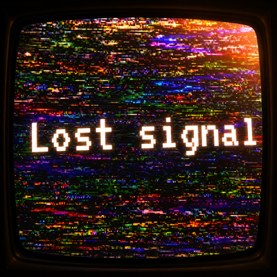 Lost Signal