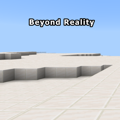Beyond Reality 