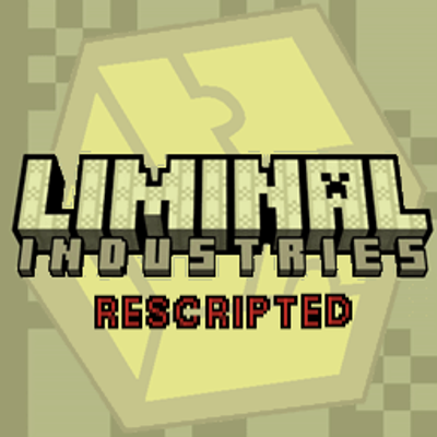 Liminal Industries - Rescripted Beta 1.20.1