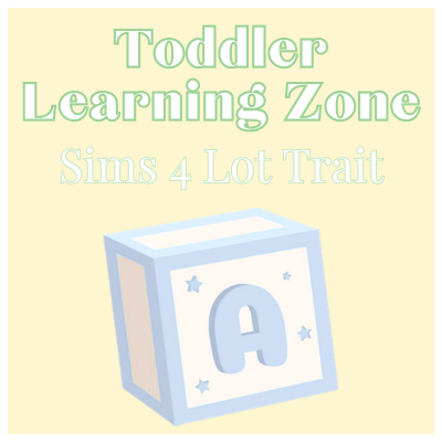Toddler Learning Zone | Lot Trait