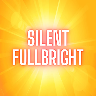 Silent Fullbright