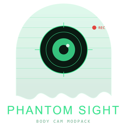 Phantom Sight - ultimate bodycam  experience