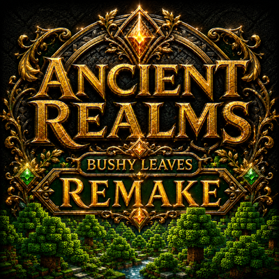 Ancient Realms: Bushy Leaves REMAKE