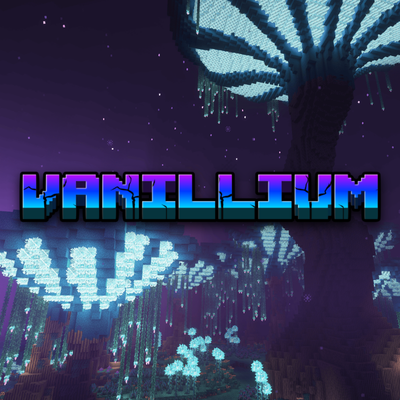 Vanillium - A Better Vanilla Experience