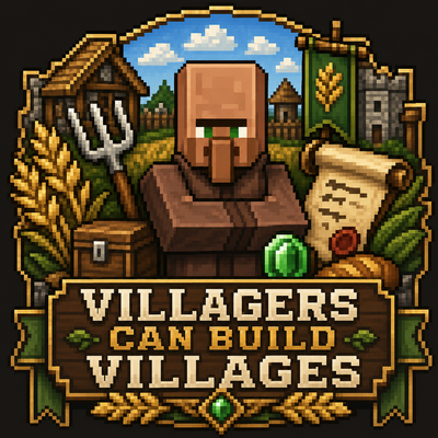 Villagers can build villages