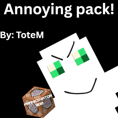 Annoying mod