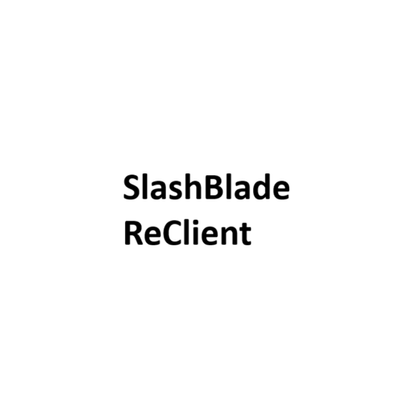 SlashBlade ReClient