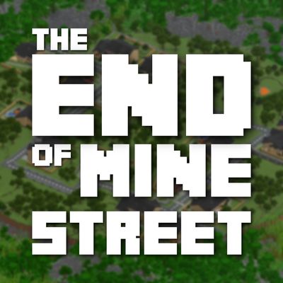 The End of Mine Street - Survival World