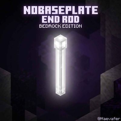 NoBasePlate End Rod (Achievment Friendly)